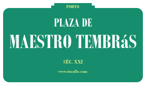 cartel_de_plaza-de-Maestro Tembrás_en_oporto